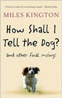 How shall I tell the dog by Miles Kington