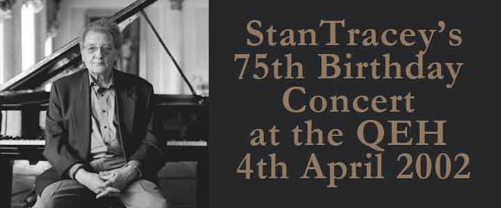 Stan Tracey's 75th Birthday Concert at the QEH