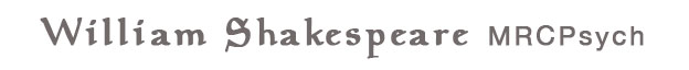 William Shakespeare MRCPsych